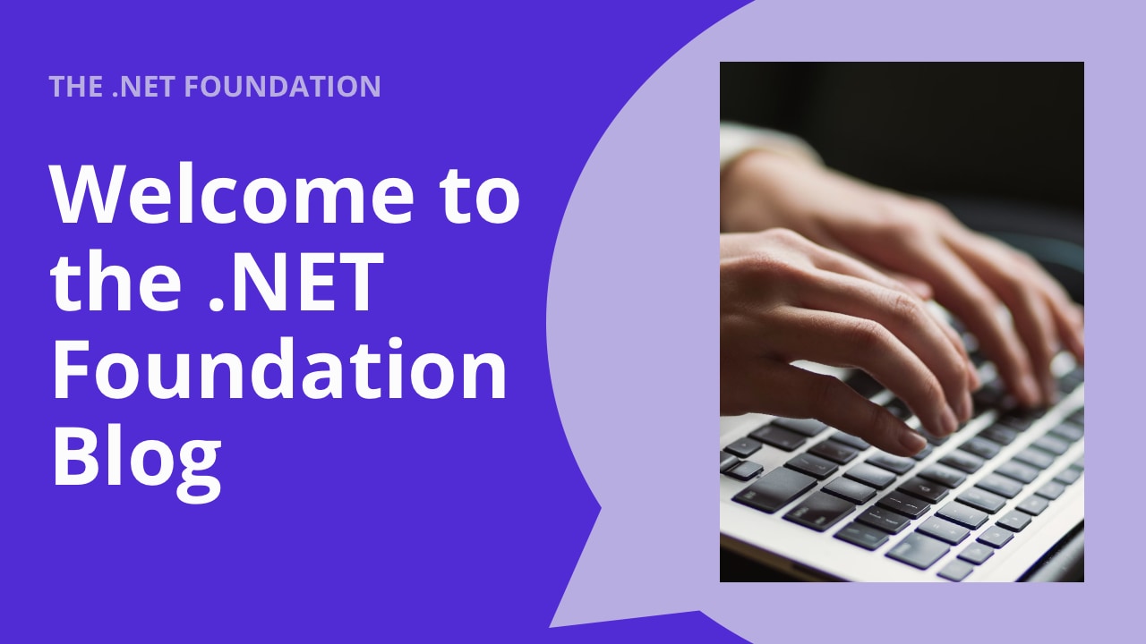 text "Welcome to the .NET Foundation Blog" with image of hands typing on keyboard